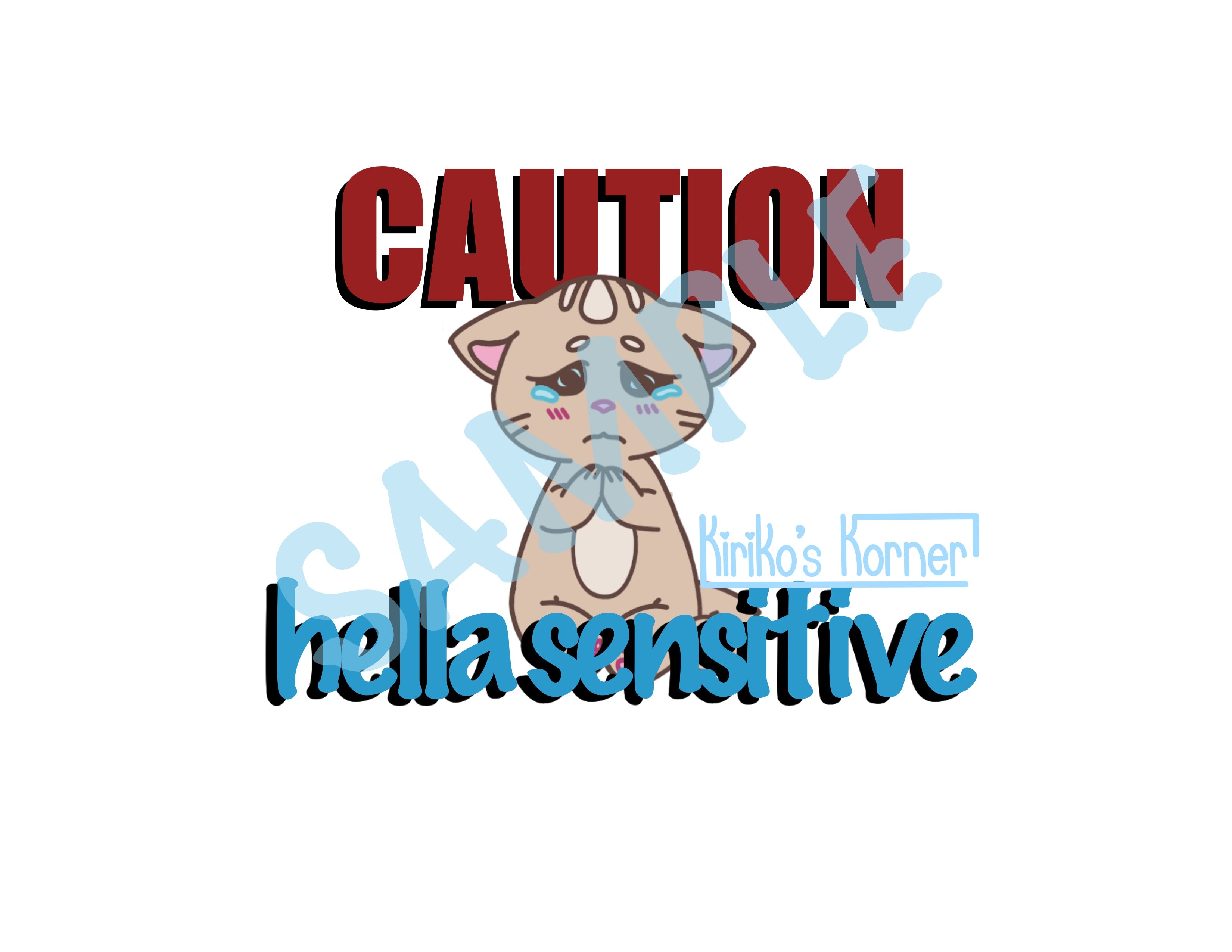 “CAUTION: Hella Sensitive”